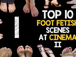 TOP 10 Foot Fetish scenes at cinema II